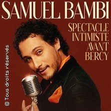 Samuel Bambi Spectacle Intimiste Avant Bercy