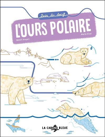 Partir en livre : « Suis du doigt l'ours polaire »