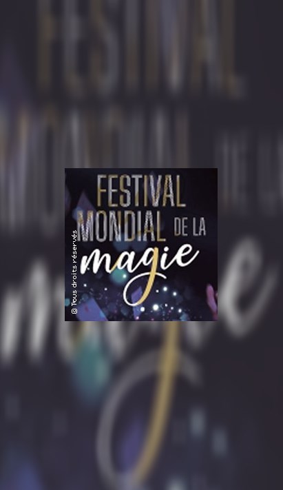 Festival international Vive la magie ! - Le Val de Loire