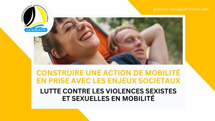 La goélette : module de formation "lutte contre les violences sexistes et sexuelles en mobilité"