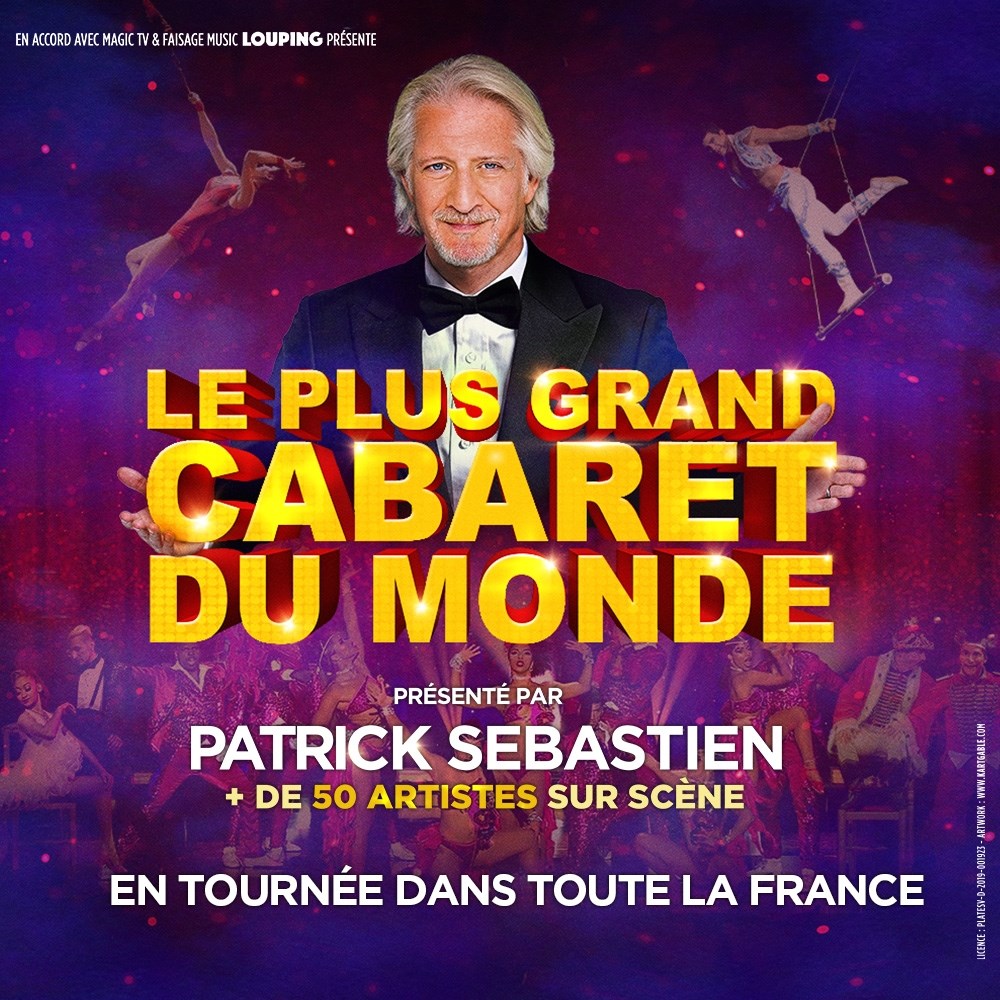 Le plus grand cabaret du monde, présenté par Patrick Sébastien Loire