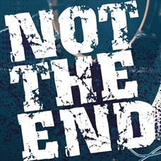Not The End ©Not The End