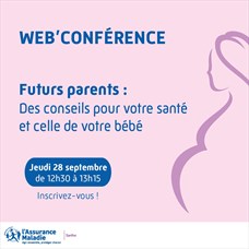 Web'conférence futurs parents : santé ©CPAM de la Sarthe