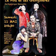 Affiche du Fou et des Gangstères le 11 mai à Rémalard - 20h3 ©