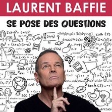 Laurent Baffie - Se Pose des Question / 2022-2023 ©Fnac Spectacles