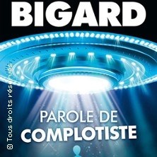 JEAN-MARIE BIGARD - PAROLE DE COMPLOTISTE TOURNEE ©Fnac Spectacles