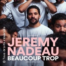 Jérémy Nadeau - Beaucoup Trop (Tournée) ©Fnac Spectacles