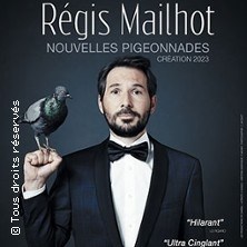 Régis Mailhot - Nouvelles Pigeonnades ©Fnac Spectacles