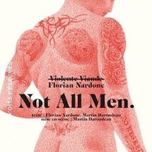 Florian Nardone dans Not All Men (Tournée) ©Fnac Spectacles