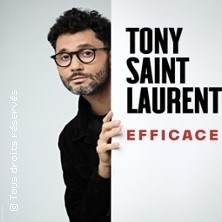 Tony Saint Laurent Efficace (Tournée) ©Fnac Spectacles