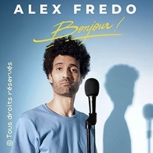 Alex Fredo -  Bonjour ! (Tournée) ©Fnac Spectacles