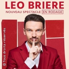 Léo Brière - Nouveau Spectacle en Rodage (Tournée) ©Fnac Spectacles