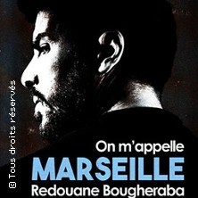 Redouane Bougheraba - On M'appelle Marseille (Tournée) ©Fnac Spectacles