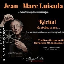 Récital de Piano Jean Marc Luisada - Au Cinéma ce soir ©Fnac Spectacles