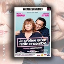 Je Préfère Qu'on Reste Ensemble - Michèle Bernier et Olivier Sitruk - Tournée ©Fnac Spectacles