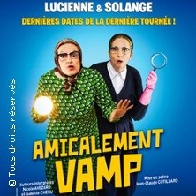 Amicalement Vamp Lucienne et Solange - Tournée ©Fnac Spectacles