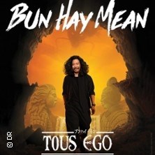 Bun Hay Mean - Tous Ego - Tournée ©Fnac Spectacles