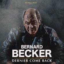 Bernard Becker - Dernier Come Back ©Fnac Spectacles