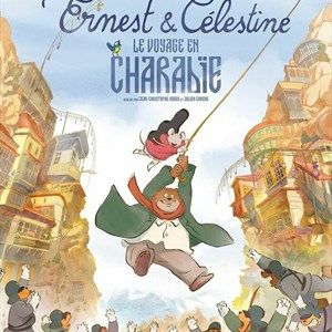 Cinéma - Ernest et Célestine : Le voyage en Charabie EN AVANT PREMIERE ! ©