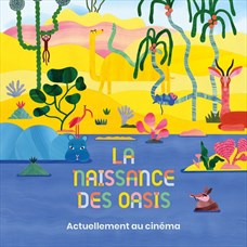 Ciné-P'tit Déj' : La naissance des oasis ©