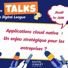 Applications cloud native : un enjeu stratégique pour les entreprises ? ©Digital League