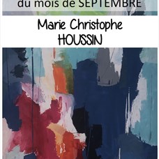 Exposition du mois de septembre - Marie Christophe HOUSSIN ©