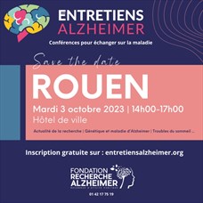 Les Entretiens Alzheimer Rouen - 3ème édition ©